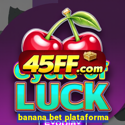 banana bet plataforma